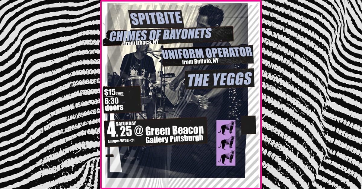 Spitbite, Chimes of Bayonets (NY), Uniform Operator (NY) & The Yeggs