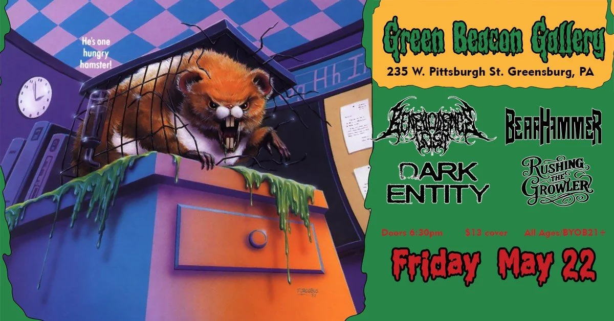 Benevolence Lost, Dark Entity (MD), Bearhammer & Rushing the Growler