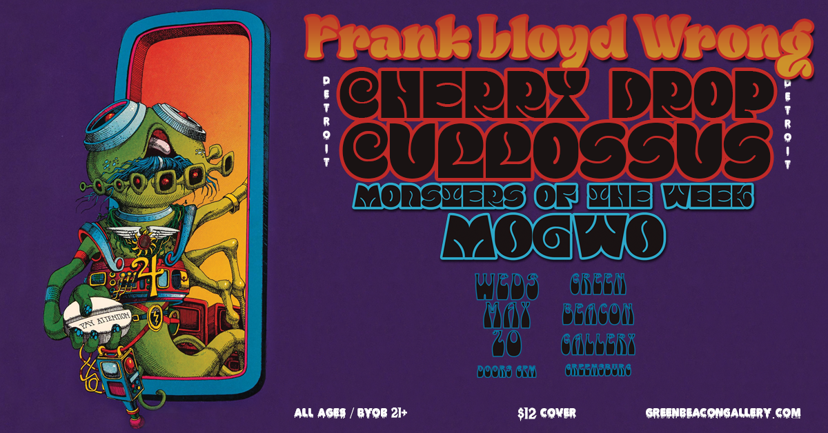Monsters of the Week, MOGWO, Cherry Drop (detroit), Cullossus (detroit) & Frank Lloyd Wrong
