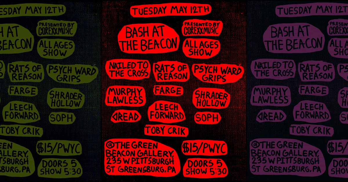 Bash at the Beacon w/ Psych Ward Grips, Nailed to the Cross, Rats of Reason, Murphy Lawless & more!