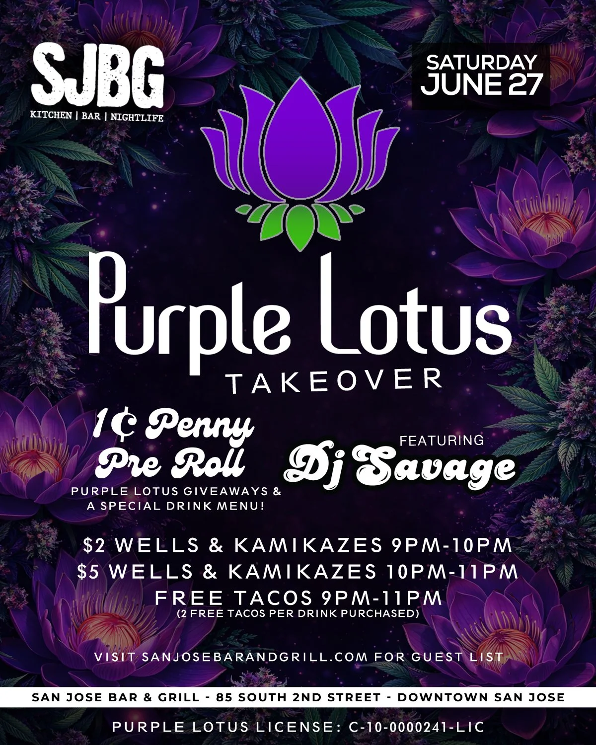 Event poster for Purple Lotus Takeover at San Jose Bar & Grill on Saturday, June 27. Features include 1¢ Penny Pre Roll, DJ Savage, and giveaways. Drink specials: $2 wells and kamikazes 9pm-10pm, $5 wells and kamikazes 10pm-11pm, free tacos 9pm-11pm. Visit SanJoseBarandGrill.com for guest list. Location: 85 South 2nd Street, Downtown San Jose.