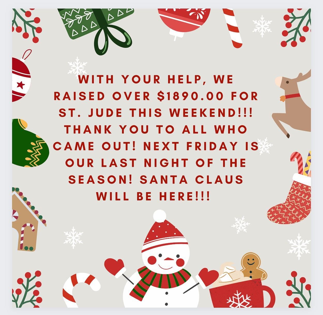 Such a wonderful weekend!!! 
We hope to see you next Friday for our last night of the 2023 season!! Santa Claus will be here from 5-7pm Friday, Dec. 22nd!! Come by and grab a cup of hot cocoa and a chocolate chip cookie!! Complimentary of course!! Se