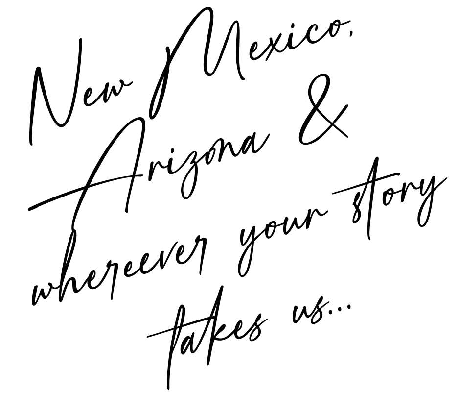 Text saying, 'New Mexico, Arizona & wherever your story takes us.'