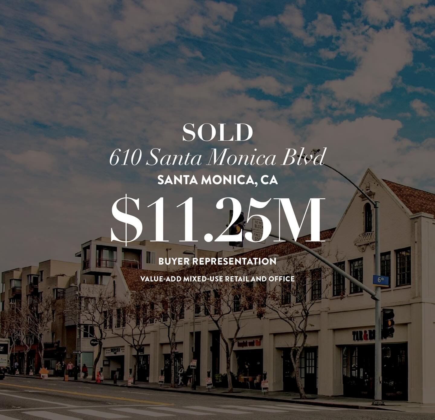 JUST CLOSED | OFF MARKET | Mixed Use Asset | Santa Monica

Address: 610 Santa Monica Blvd, Santa Monica, CA, 910401
Price: $11,250,000
Current Cap Rate: 4.83%
Pro Forma: 7.87%
Building Size: 22,451 SF
Price Per SF: $501
Land Size: 14,994 SF
Price Per