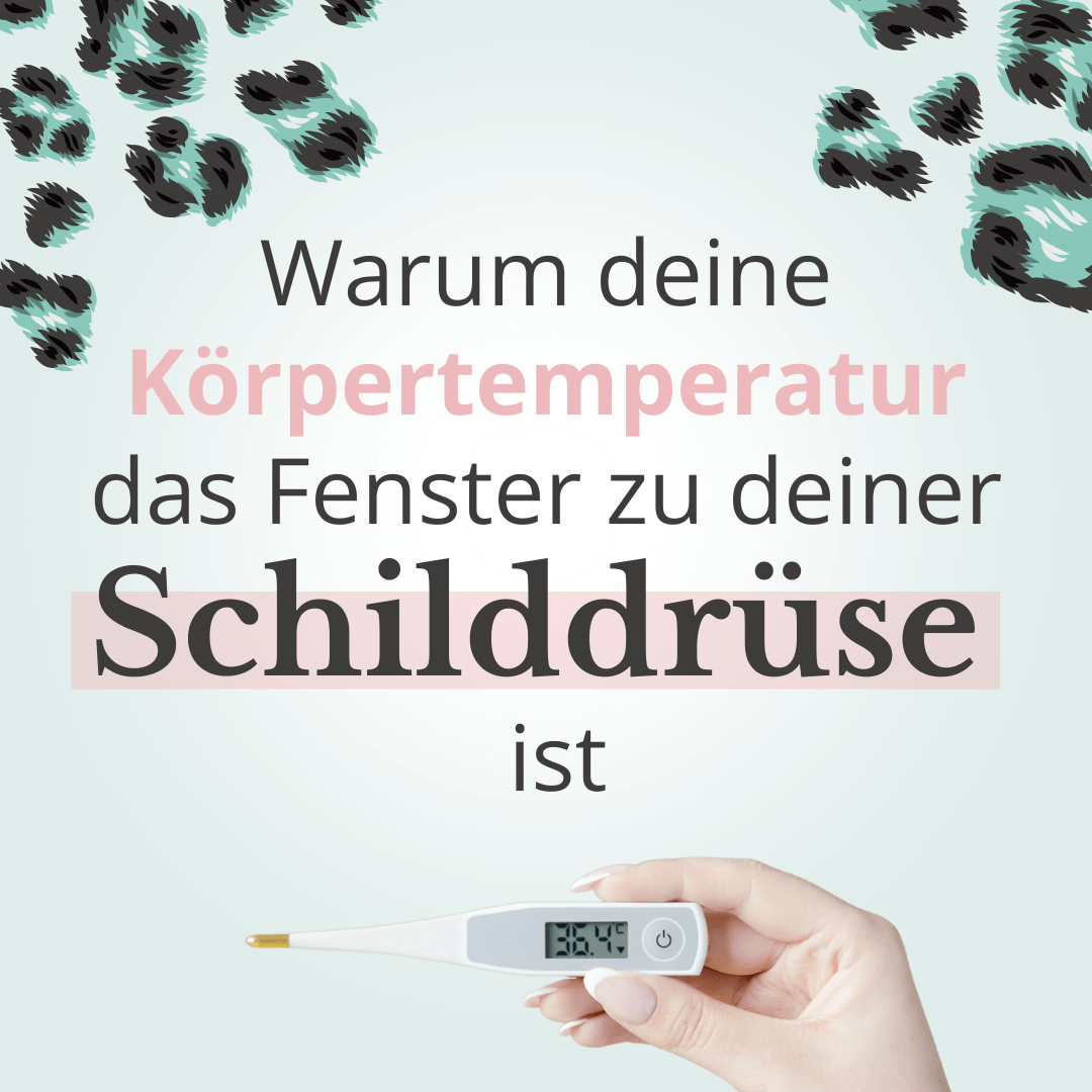 Warum deine Körpertemperatur das Fenster zu deiner Schilddrüse ist