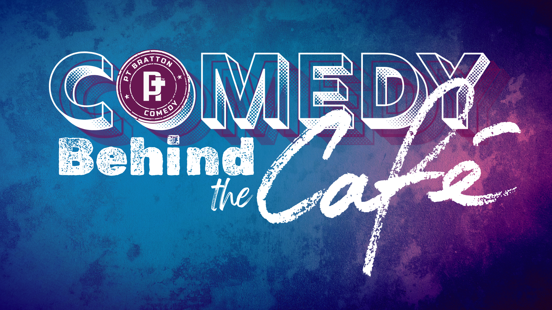 Comedy Behind the Café