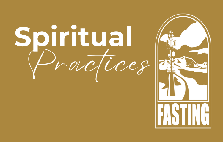 Spiritual Practices: Fasting