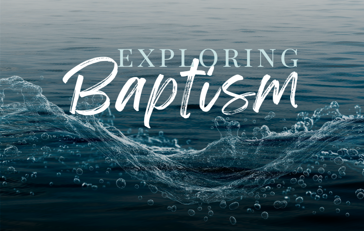 Exploring Baptism