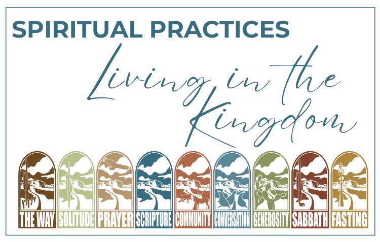 Spiritual Practices: Living in the Kingdom