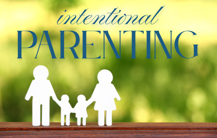 Intentional Parenting: A 4-Week Class for Parents