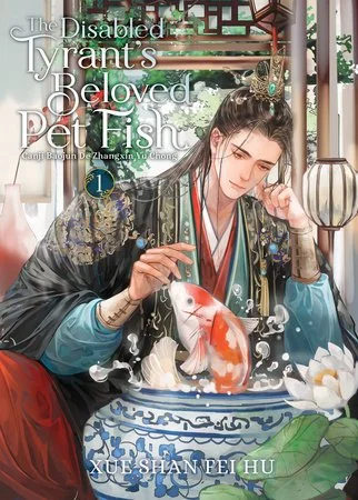 The Disabled Tyrant’s Beloved Pet Fish