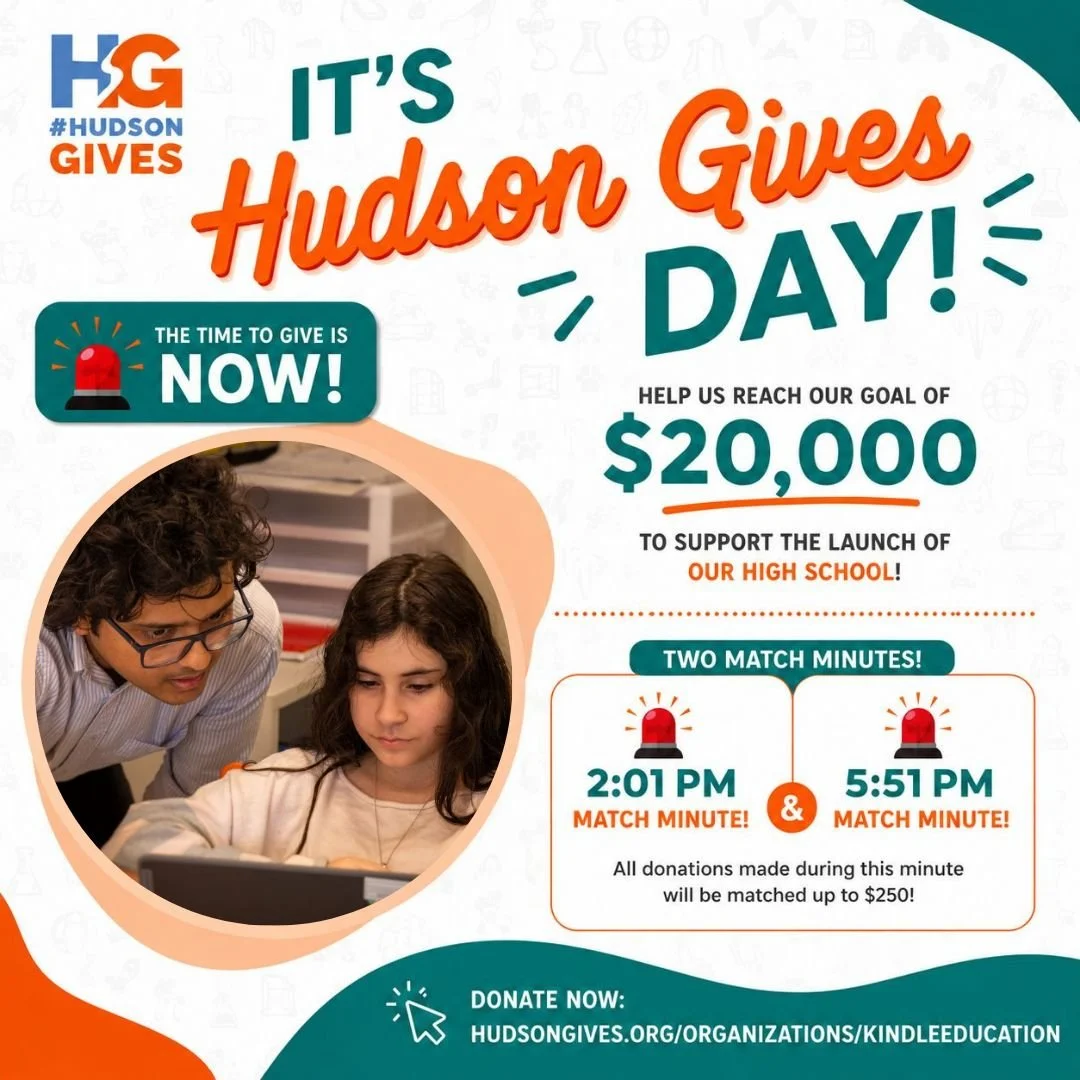 It&rsquo;s Hudson Gives Day!

Today, we&rsquo;re raising $20,000 to support Kindle&rsquo;s middle school program and the launch of our high school. Every donation helps expand opportunities for Kindlers!

We&rsquo;re also excited to participate in tw