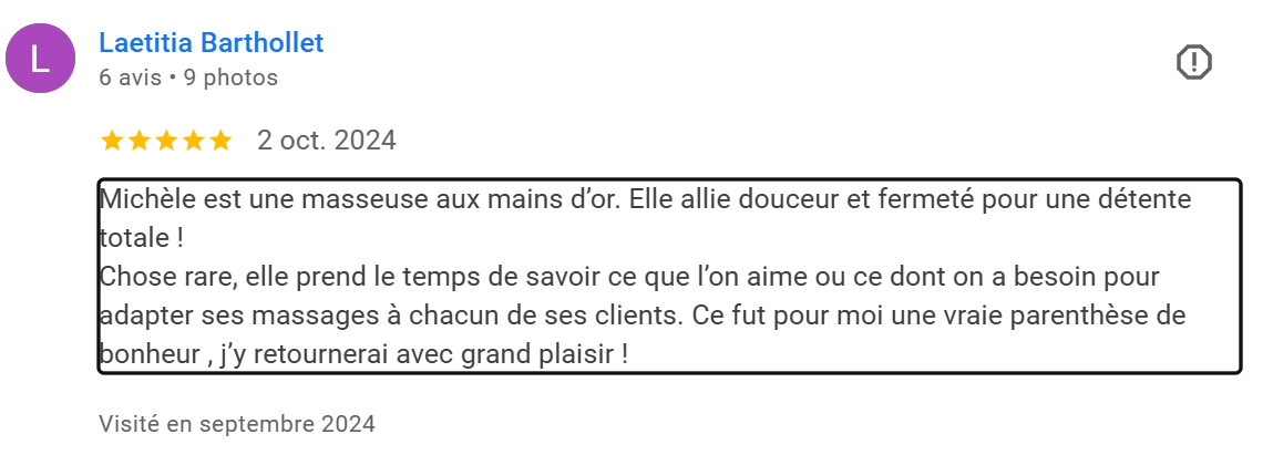 Avis positif pour Michèle, une masseuse aux mains d'or qui offre douceur, fermeté et détente. Mention de satisfaction et de bonheur.