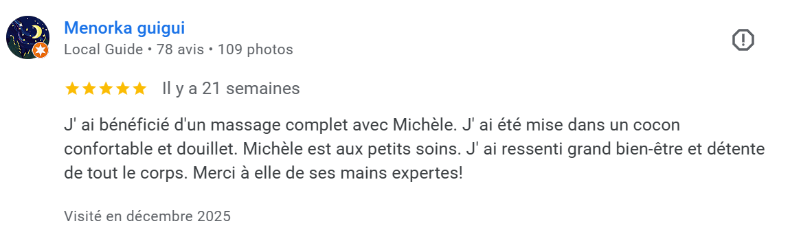 Un avis positif évoquant les bienfaits d'un massage complet avec Michèle, vécu en décembre 2025, avec une note de cinq étoiles.