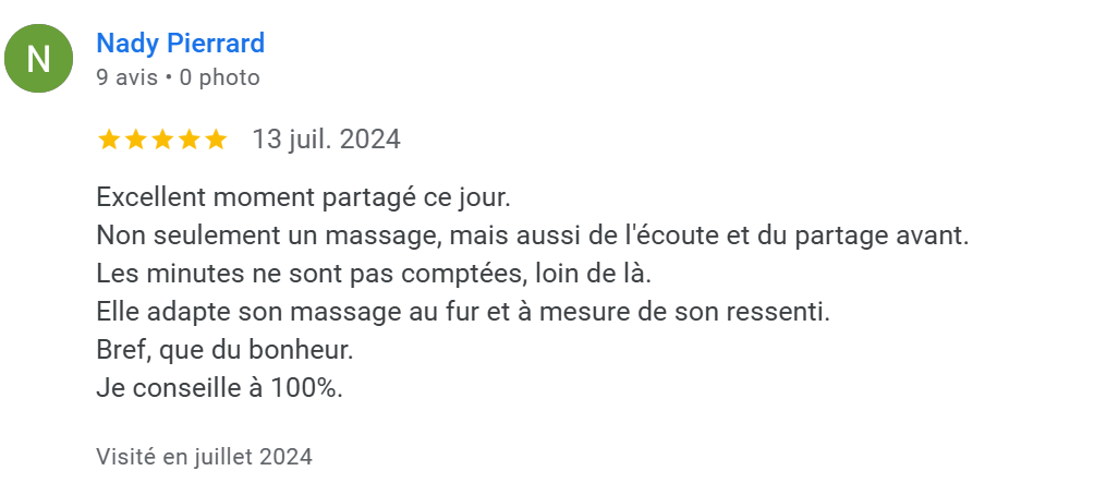 Avis 5 étoiles de Nady Pierrard daté du 13 juillet 2024, louant un massage partagé, attentif et adapté à ses sensations, recommandé à 100%.