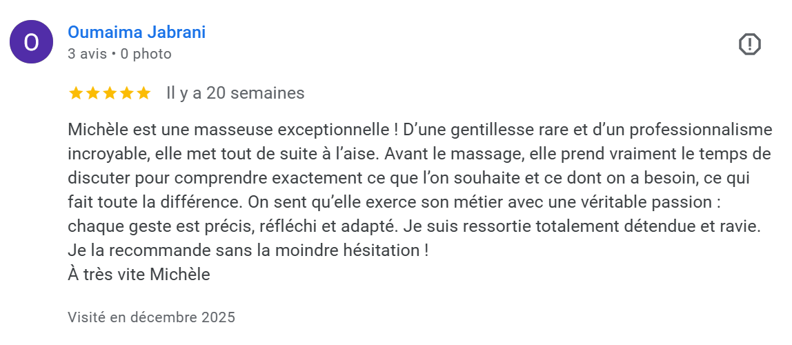 Avis de client recommandant Michèle pour ses massages, décrivant un professionnalisme exceptionnel et une grande passion dans son travail.