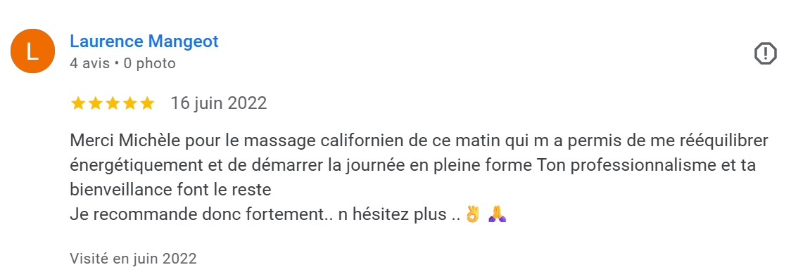 Avis client de Laurence Mangeot recommande fortement Michèle pour un massage californien, décrivant ses bienfaits pour l'énergie et la forme, avec une note de 5 étoiles. Date : juin 2022.