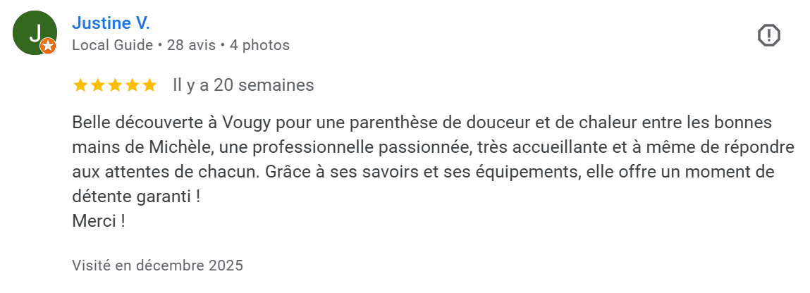 Avis positif pour une professionnelle nommée Michèle, spécialisée dans les parenthèses de douceur et la chaleur, à Vougy, avec une mention de sa passion, de son accueil convivial, et de son expertise.