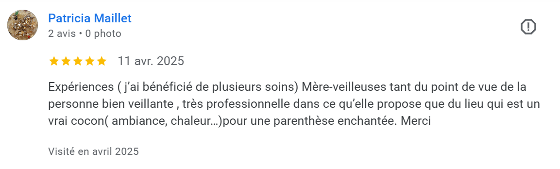 Commentaire positif d'une cliente sur une maman expérimentée et bienveillante, décrivant une ambiance chaleureuse et cocooning lors d'une visite en avril 2025.