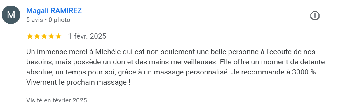 Avis positif en ligne pour Michèle, mentionnant un massage personnalisé, un moment de détente et une recommandation à 3000 %, daté de février 2025.