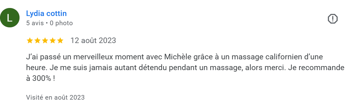 Avis positif avec 5 étoiles exprimant une recommandation à 300% pour le massage californien reçu de Michèle