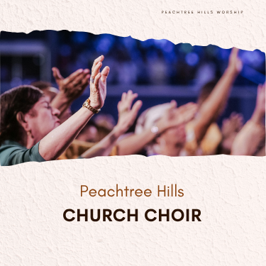 Peachtree Hills Worship Choir Rehearsals