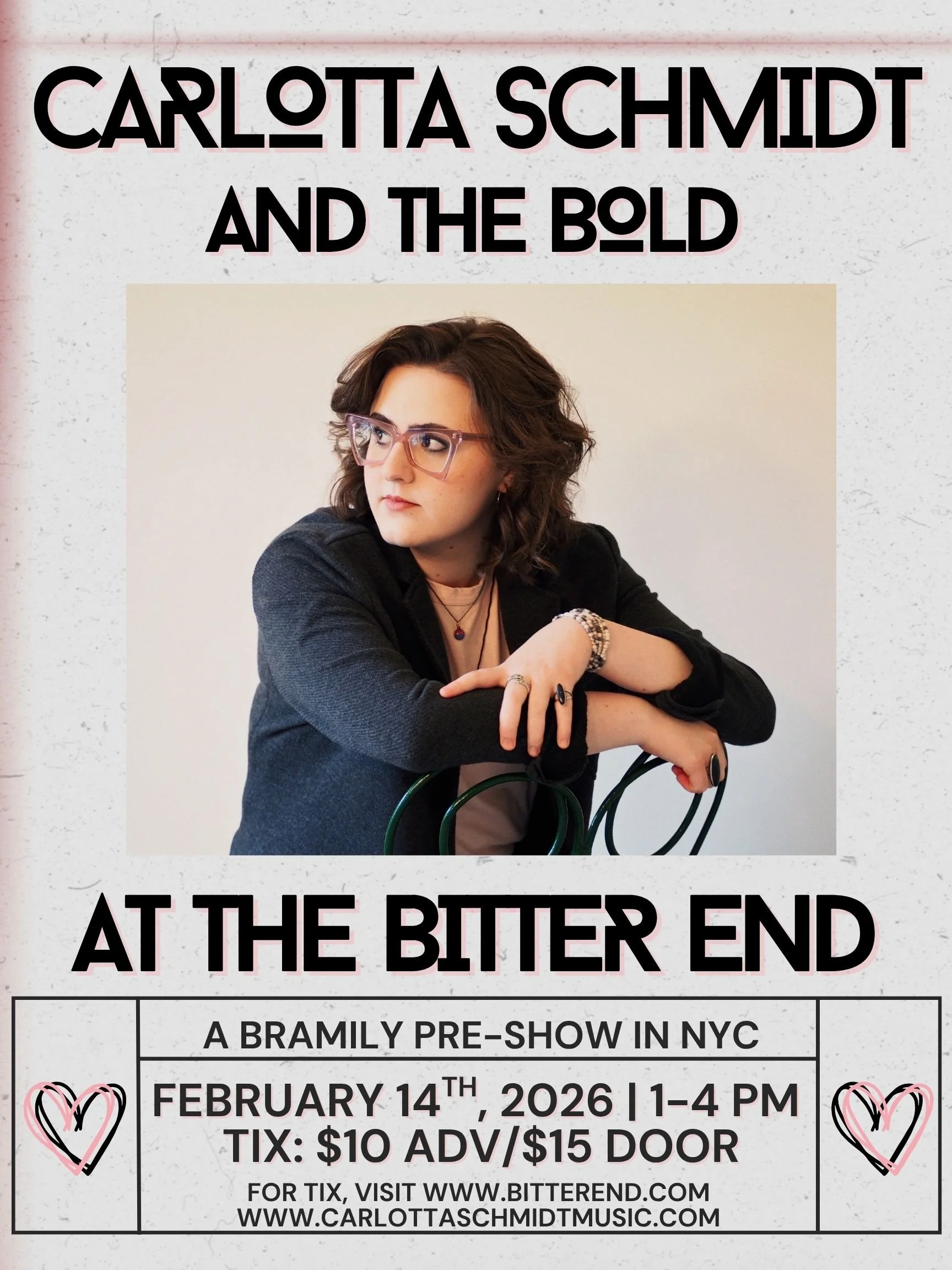 Event poster for Carlotta Schmidt and the Bold at the Bitter End, featuring a woman with shoulder-length wavy brown hair and glasses, wearing a black jacket and jewelry, sitting with arms crossed. The poster includes event details: February 14th, 2026, from 1 to 4 PM, tickets for $10 in advance or $15 at the door, part of a pre-show in NYC.