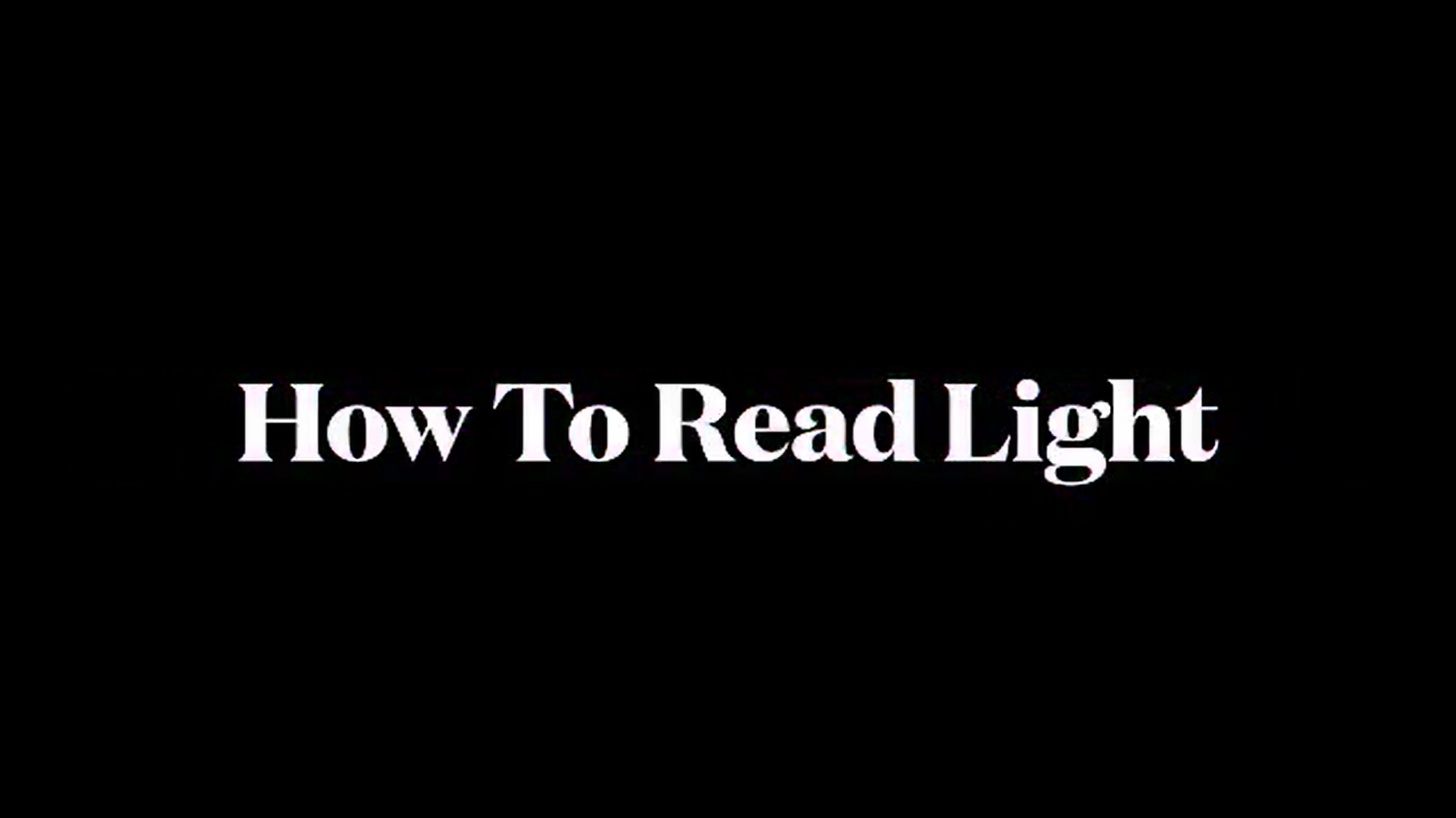 Title card with the text 'How To Read Light' on a black background.