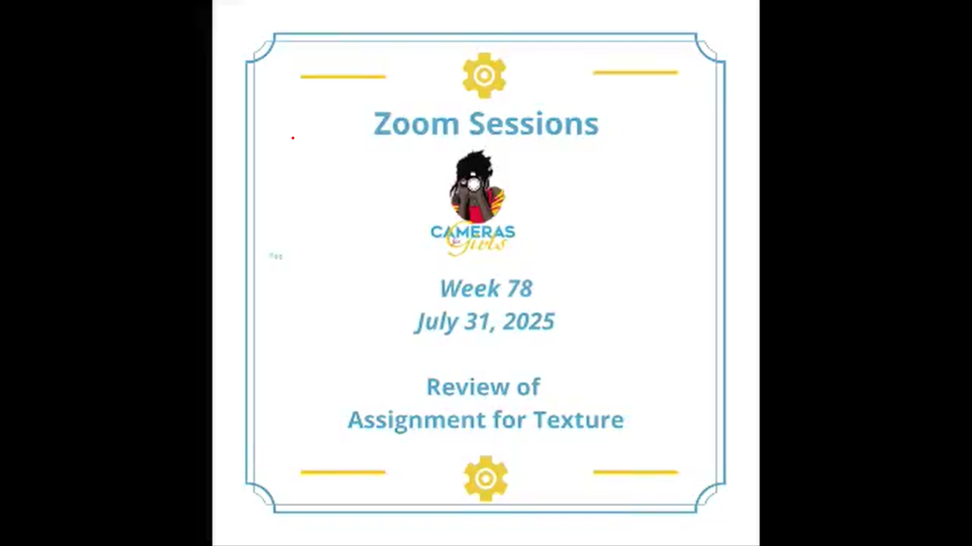 A digital presentation slide for a Zoom session titled 'Review of Assignment for Texture', Week 78, dated July 31, 2025, with the 'Cameras GA' logo and decorative gear icons.
