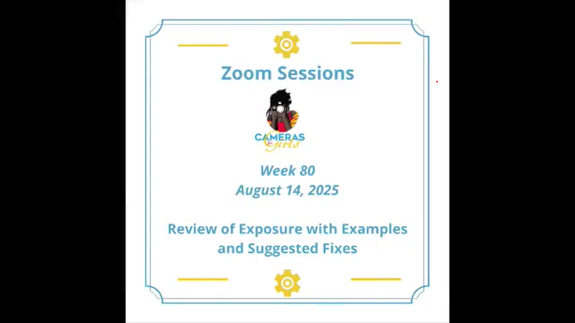 Zoom sessions presentation slide with a blue border and yellow gear icons. Text includes 'Zoom Sessions,' 'Week 80,' 'August 14, 2025,' and a subtitle about a review of exposure with examples and suggested fixes. A cartoon character with glasses and curly hair is in the center.