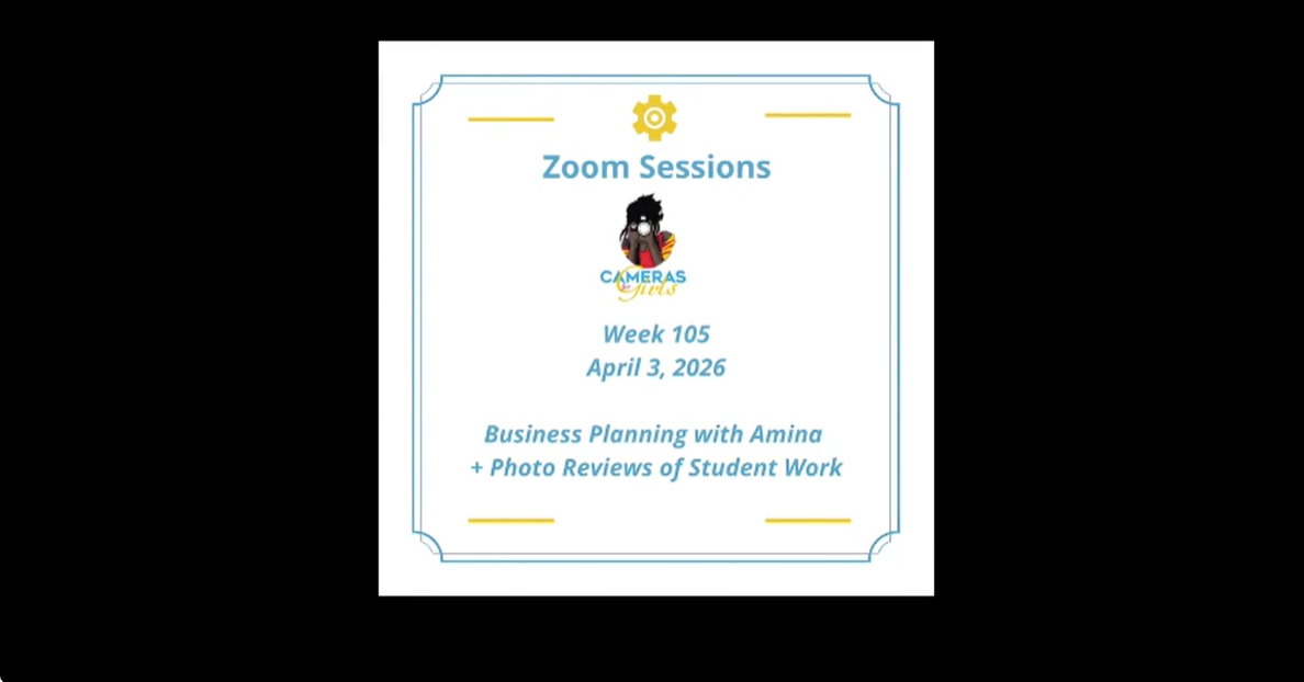 Zoom session slide for week 105 on April 3, 2026, titled Business Planning with Amina, with photo reviews of student work. The slide includes a logo of a person with glasses, a book, and the words 'Cameras as Girls'.