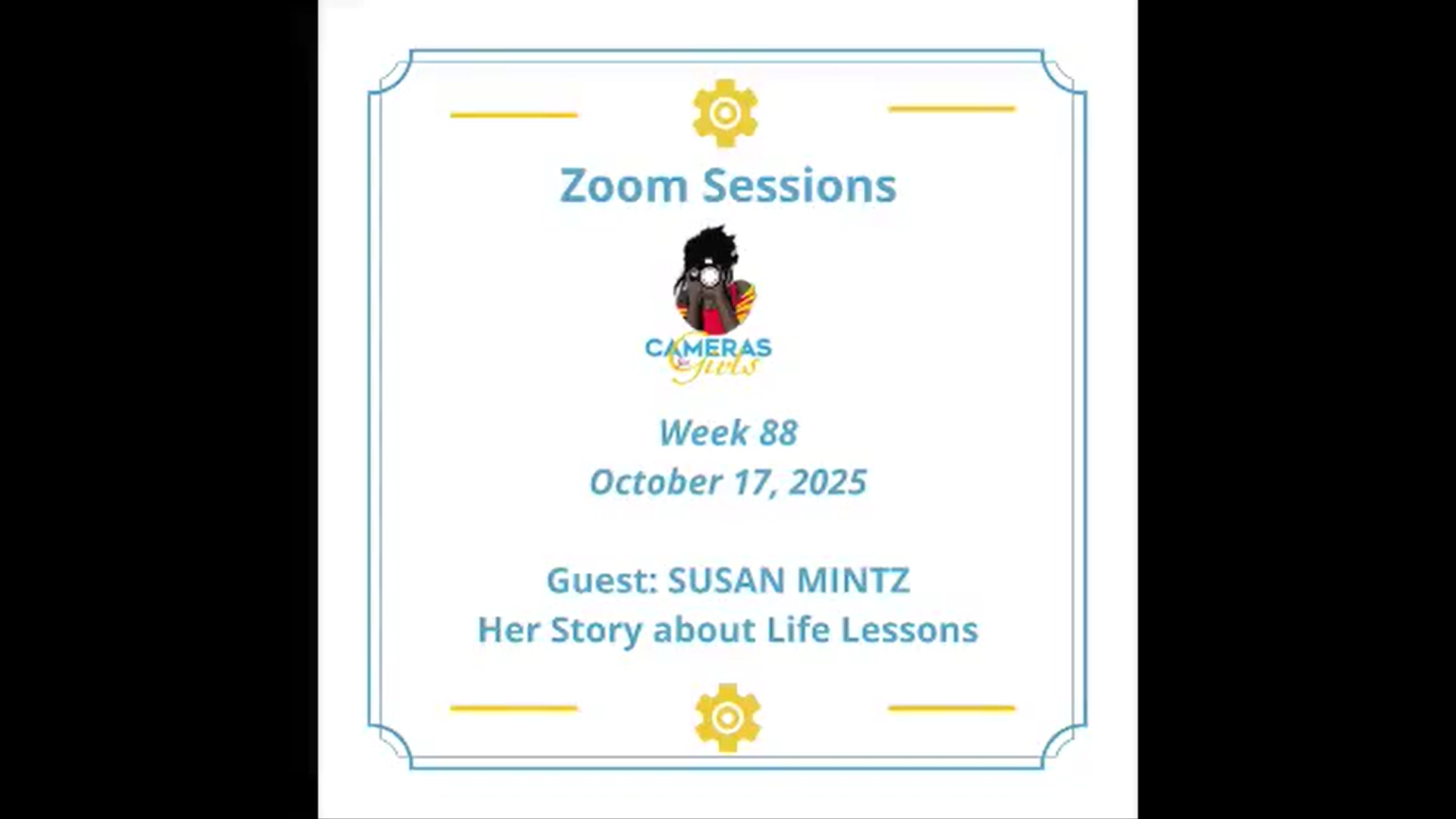 Zoom session presentation slide titled 'Her Story about Life Lessons,' featuring a logo of a person with a camera, and details of week 88, October 17, 2025, with guest Susan Mintz.