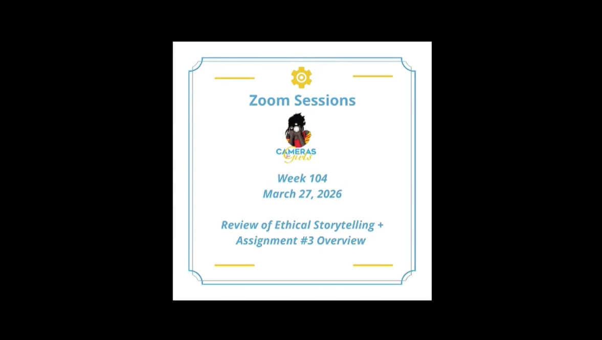 Zoom session slide titled 'Week 104, March 27, 2026' about ethical storytelling and an overview of assignment #3, with a graphic of a girl holding a camera, colorful logo, and decorative borders.