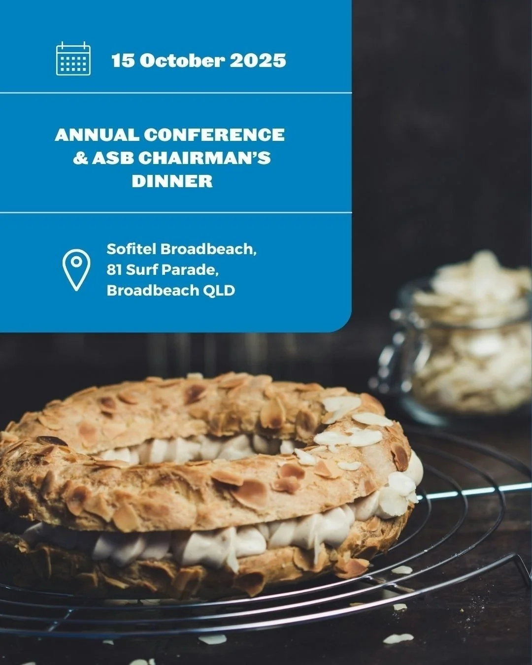 Looking to connect with others in the baking industry? 

Don&rsquo;t miss the Annual Conference &amp; ASB Chairman&rsquo;s Dinner, hosted by the Australian Society of Bakers Committee. 

A great evening of cutting-edge industry insights, networking, 