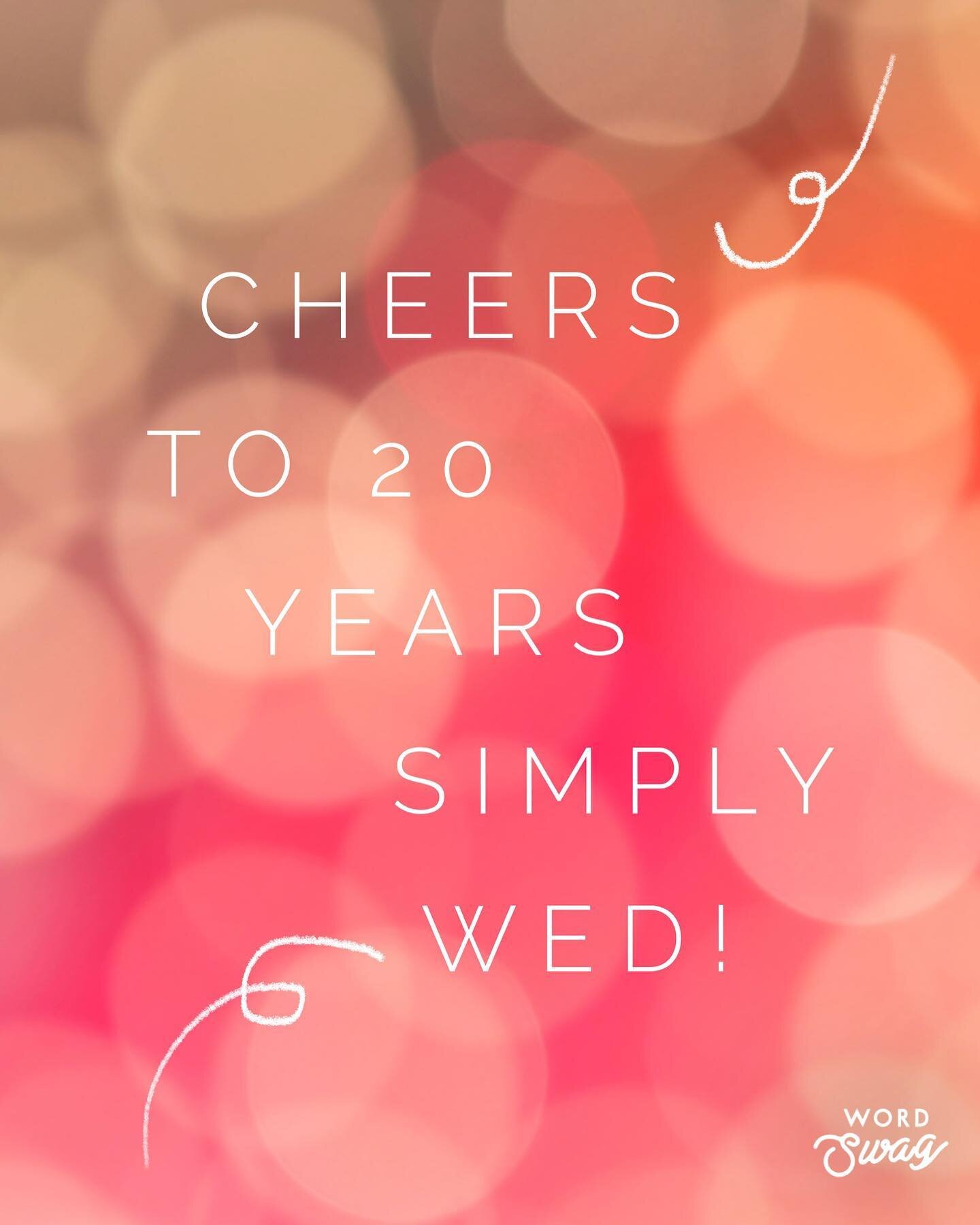 Screeching in at the end of an epic month, because I HAVE to celebrate the fact that I&rsquo;m still standing!! This month marks TWENTY YEARS in business for Simply Wed.  It seems impossible, but I&rsquo;ve had a renewed energy post-pandemic and have