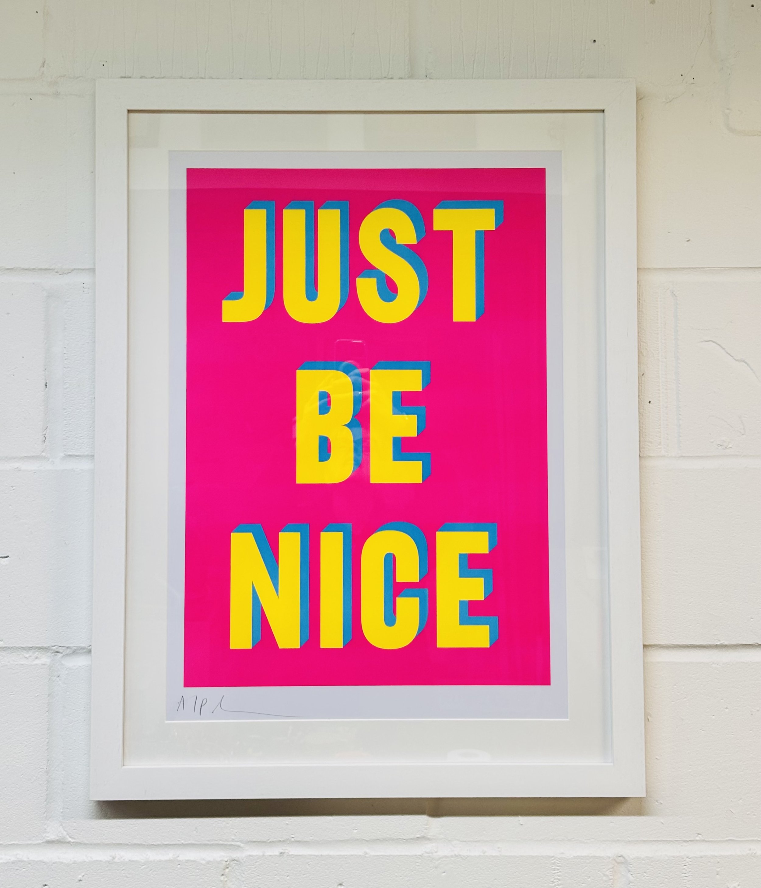 JUST BE NICE SCREENPRINT BY HACKNEY DAVE