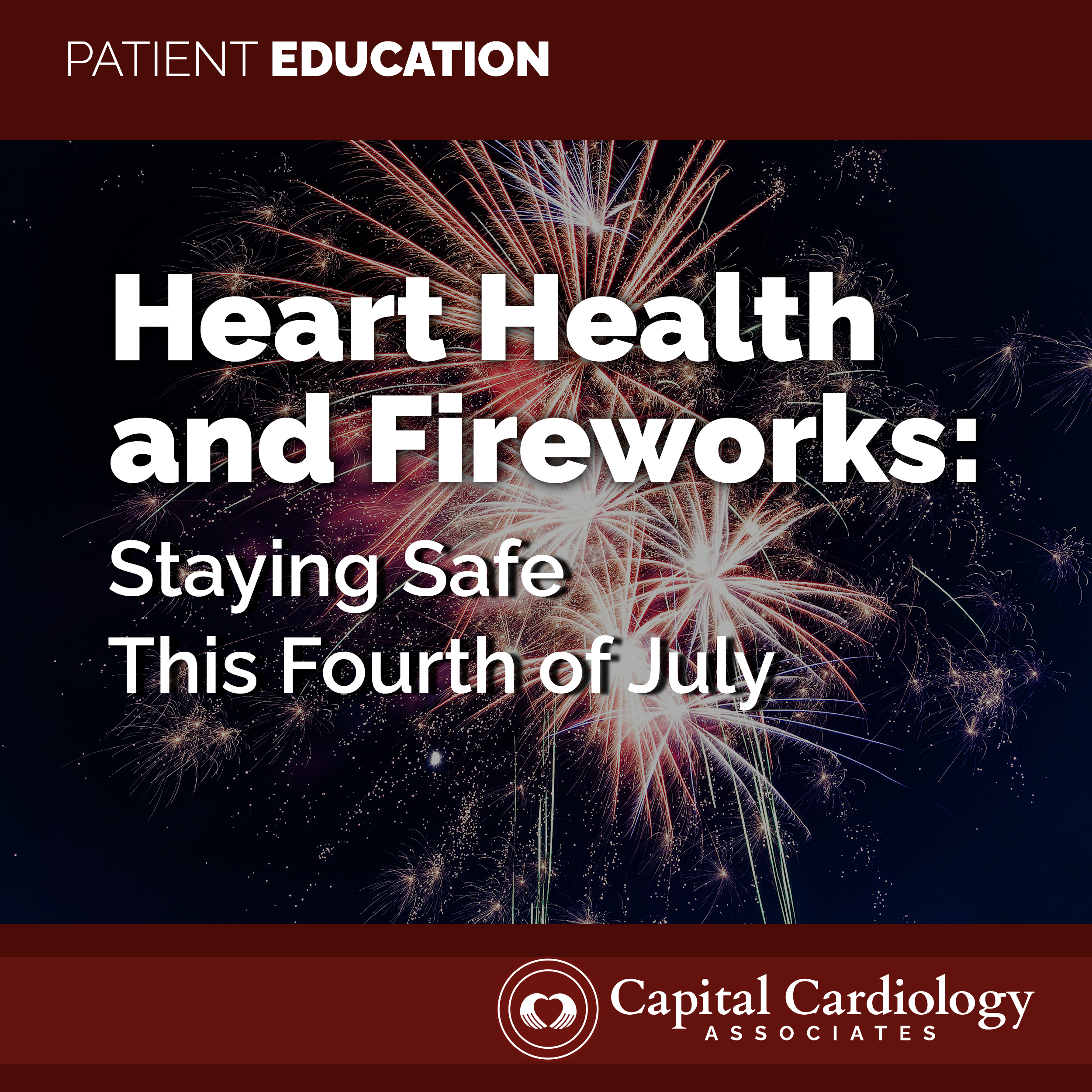 Heart Health and Fireworks: Staying Safe This Fourth of July