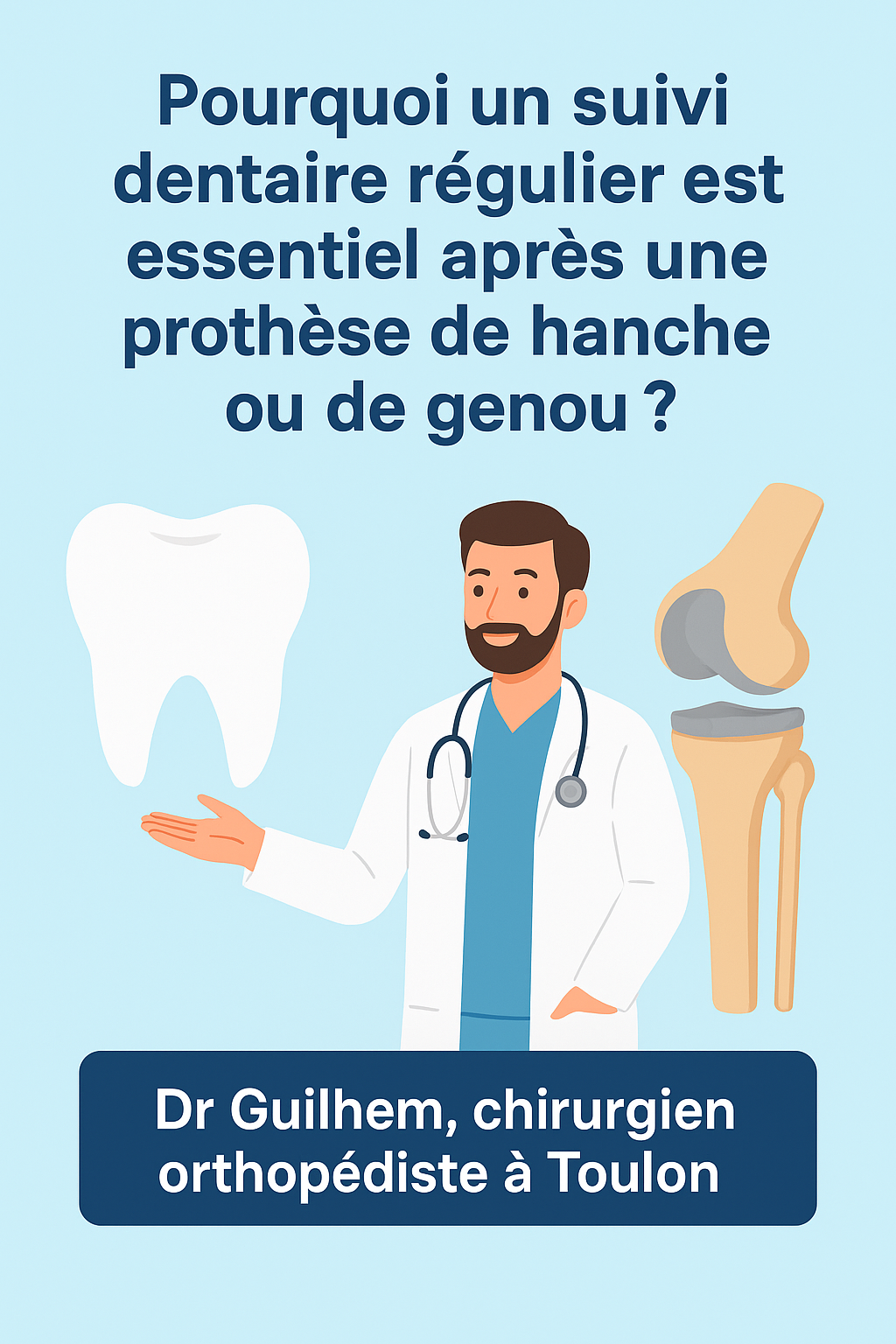 Pourquoi un suivi dentaire régulier est essentiel après une prothèse de hanche ou de genou