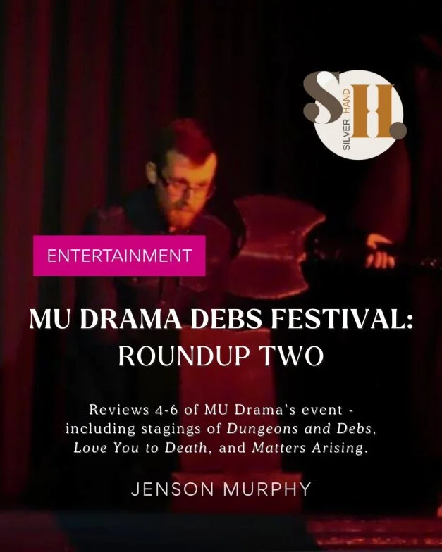 MU Drama’s Debs Festival Roundup Two