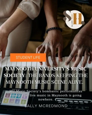 Maynooth University’s Music Society: The Bands Keeping the Maynooth Music Scene Alive
