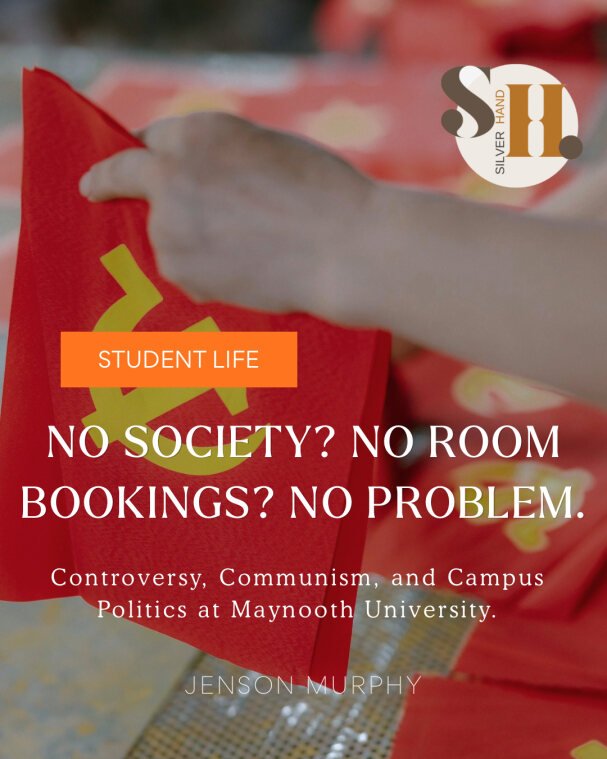 No Society? No Room Bookings? No Problem: Controversy, Communism, and Campus Politics at Maynooth University&nbsp;