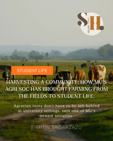 Harvesting a Community: How MU’s Agri Soc Has Brought Farming From Fields to Student Life