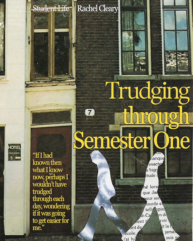 Trudging through Semester One: An Open Letter to First Years Finding Their Feet.