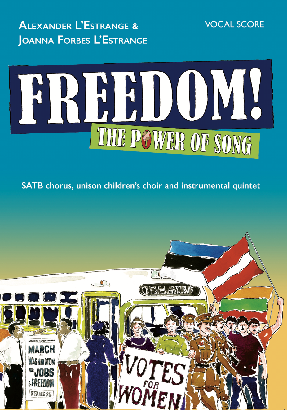 FREEDOM! The Power of Song by Alexander L'Estrange and Joanna Forbes L'Estrange