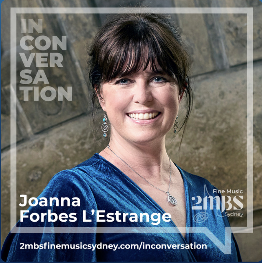 Joanna Forbes L'Estrange In Conversation with Fine Music 2MBS Sydney Australia