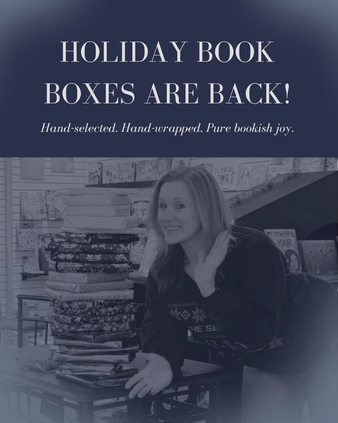 Holiday Book Boxes Are Here! Give the gift of stories this season &mdash; or treat yourself to a stack of hand-selected, hand-wrapped books. Our curated bundles are perfect for:

🎁 Holiday countdowns
📖 &ldquo;New Year, New Reads&rdquo; traditions
?
