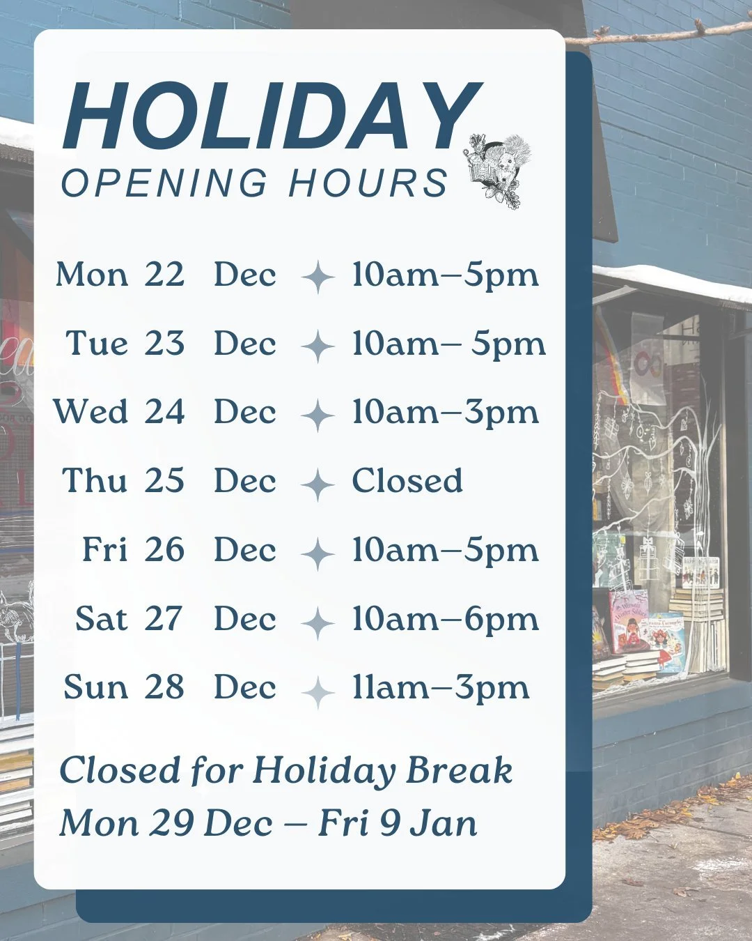Here&rsquo;s a quick look at our holiday hours as we head into the final stretch before our winter break &mdash;We will be open tomorrow, Monday, Dec 22 from 10am&ndash;5pm to give you a little extra time for holiday shopping.
 
&bull; Mon 12/22: 10&