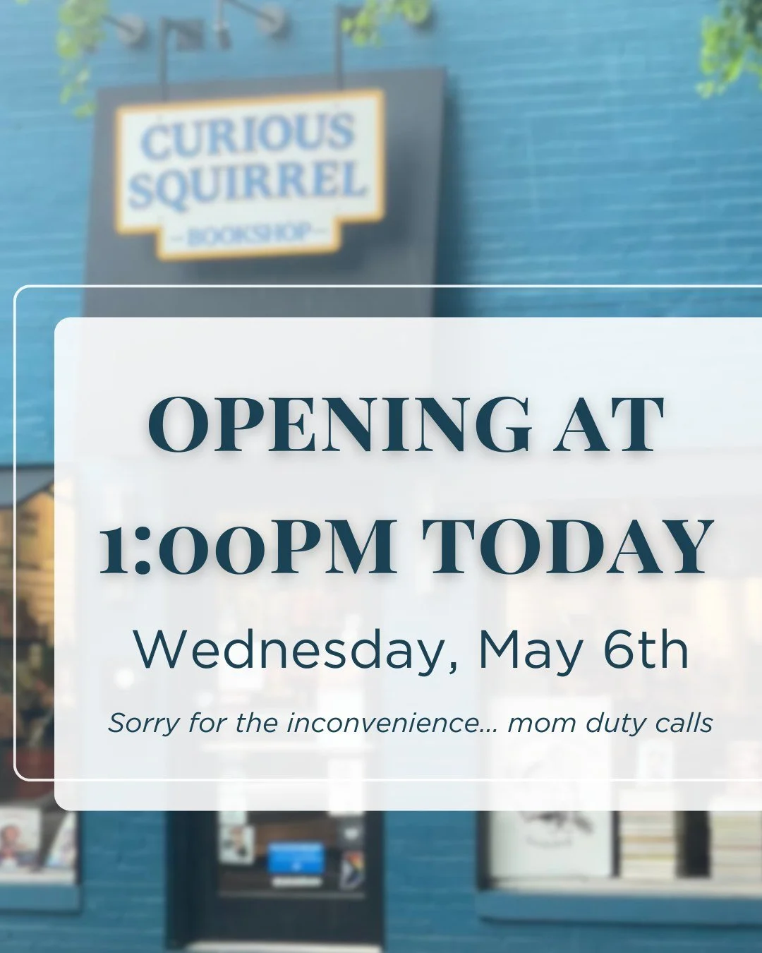 Hi, all! We won't be open until 1:00pm today. Sorry for any inconvenience. Back to normal hours tomorrow.