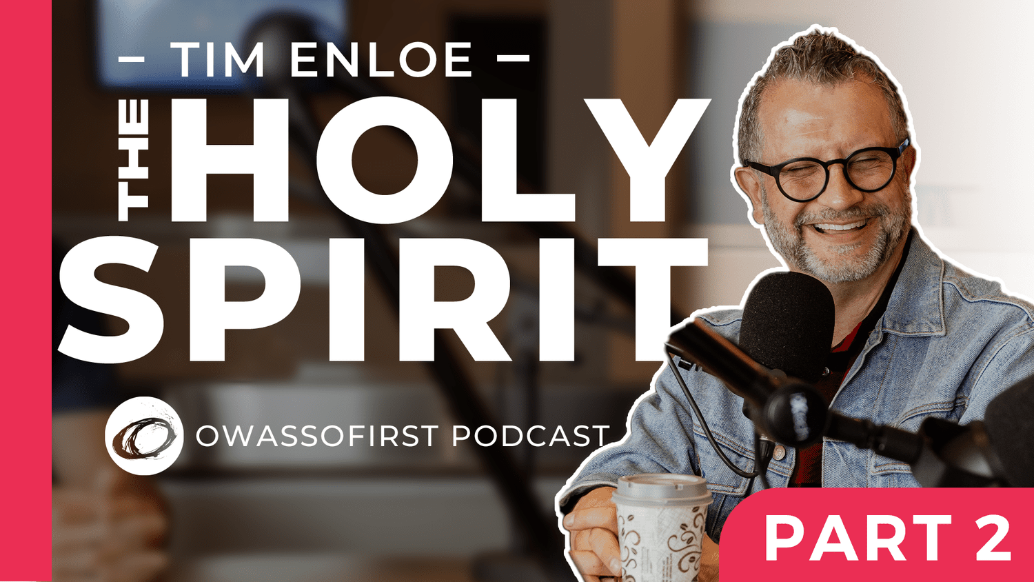 The Holy Spirit with Tim Enloe - Part 2 - Staff Conversation episode artwork