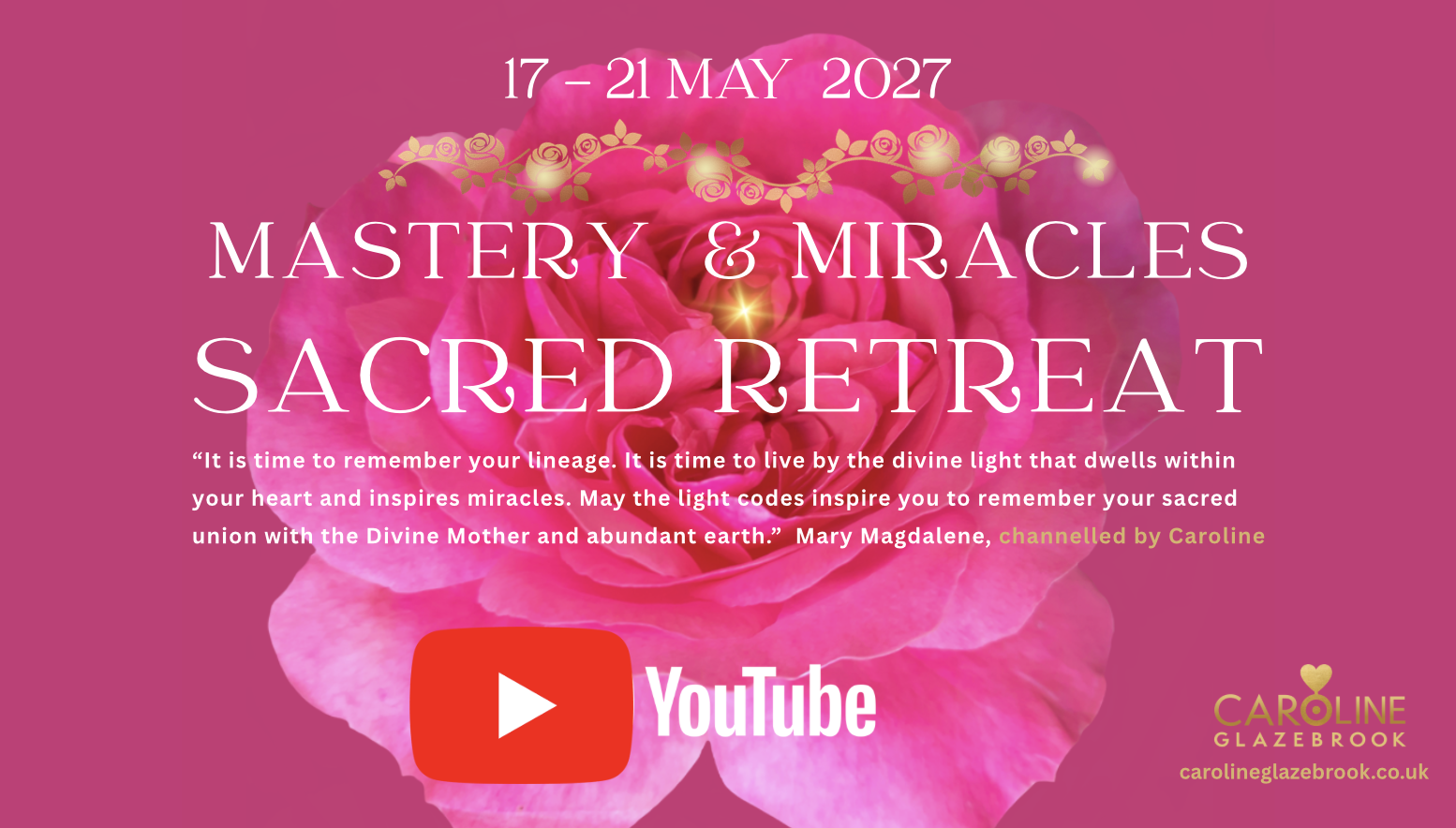 Mastery Miracles Magdalene Retreat Caroline Glazebrook